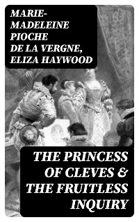 Cover The Princess of Cleves & The Fruitless Inquiry