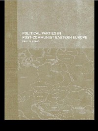 Cover Political Parties in Post-Communist Eastern Europe