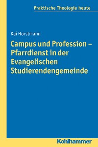 Cover Campus und Profession - Pfarrdienst in der Evangelischen Studierendengemeinde