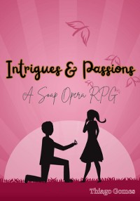 Cover Intrigues & Passions - A Soap Opera Rpg