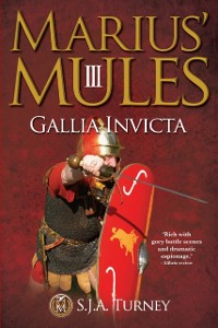 Cover Marius' Mules III: Gallia Invicta