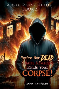 Cover You're Not Dead Until Someone Finds Your Corpse!