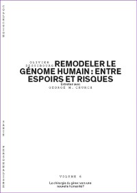 Cover Remodeler le génome humain : entre espoirs et risques - Volume 6/6