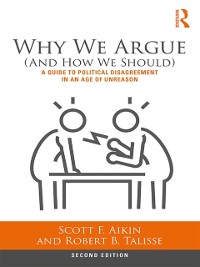 Cover Why We Argue (And How We Should)