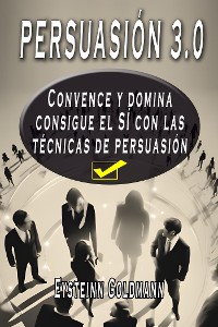 Cover Persuasión 3.0 Convence y Domina