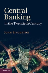 Cover Central Banking in the Twentieth Century