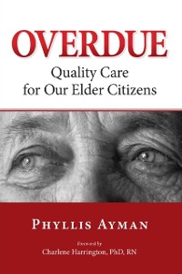 Cover Overdue : Quality Care for Our Elder Citizens