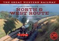 Cover The Great Western Railway Volume Four North & West Route