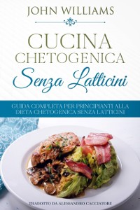 Cover Cucina Chetogenica senza Latticini