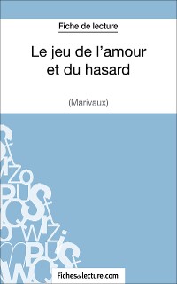 Cover Le jeu de l'amour et du hasard de Marivaux (Fiche de lecture)