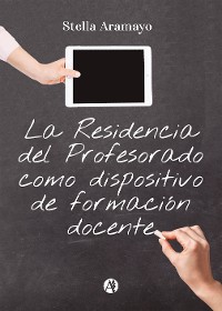 Cover La Residencia del Profesorado como dispositivo de formación docente
