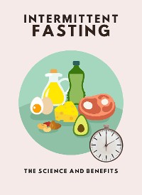 Cover Intermittent Fasting: The Science and Benefits