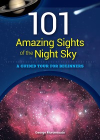Cover 101 Amazing Sights of the Night Sky
