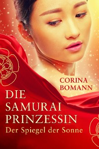 Cover Die Samuraiprinzessin - Der Spiegel der Sonne