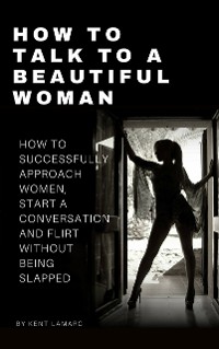 Cover How to Talk to a Beautiful Woman