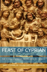 Cover Feast of Cyprian: The "Coena Cypriani" translated to English