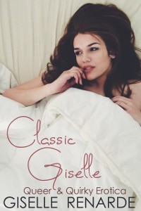Cover Classic Giselle: Queer and Quirky Erotica
