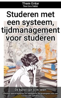 Cover Studeren met een systeem, tijdmanagement voor studeren