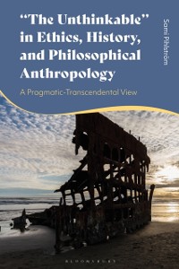 Cover &quote;The Unthinkable&quote; in Ethics, History and Philosophical Anthropology