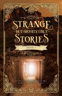 Cover Strange But (Mostly) True, Book 4