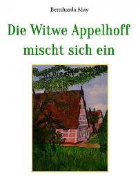 Cover Die Witwe Appelhoff mischt sich ein
