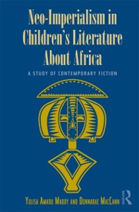 Cover Neo-Imperialism in Children''s Literature About Africa