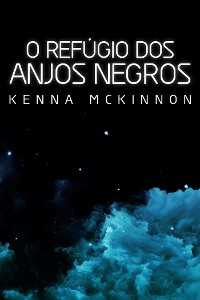 Cover O Refúgio dos Anjos Negros