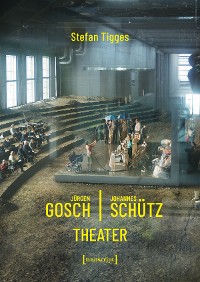 Cover Jürgen Gosch/Johannes Schütz Theater