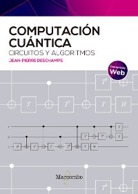 Cover Computación cuántica: circuitos y algoritmos