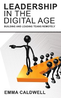 Cover Leadership in the Digital Age - Building and Leading Teams Remotely