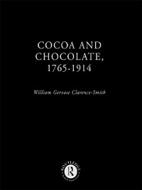 Cover Cocoa and Chocolate, 1765-1914