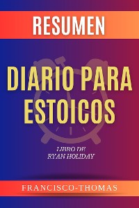 Cover Resumen de Diario para Estoicos Libro de  Ryan Holiday