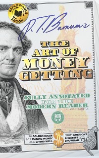 Cover P.T. Barnum's The Art of Money Getting - Fully Annotated for the Modern Reader