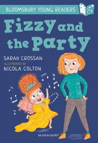 Cover Fizzy and the Party: A Bloomsbury Young Reader