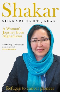 Cover Shakar: A Woman's Journey from Afghanistan