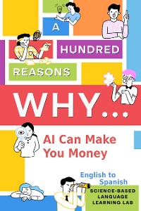 Cover A Hundred Reasons Why AI Can Make You Money