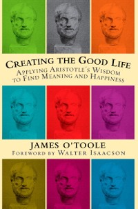 Cover Creating the Good Life