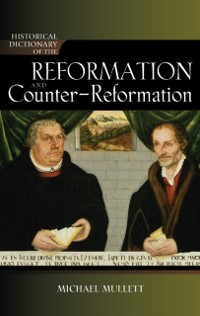 Cover Historical Dictionary of the Reformation and Counter-Reformation