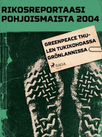 Cover Greenpeace Thulen tukikohdassa Grönlannissa
