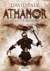 Cover Athanor 4: Die letzte Schlacht