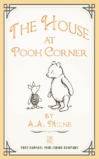 Cover The House at Pooh Corner - Illustrated and Unabridged