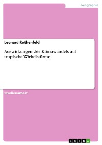 Cover Auswirkungen des Klimawandels auf tropische Wirbelstürme