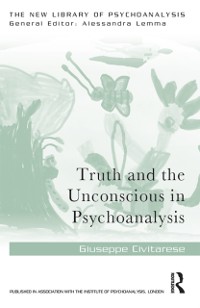 Cover Truth and the Unconscious in Psychoanalysis