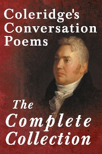 Cover Coleridge's Conversation Poems - The Complete Collection