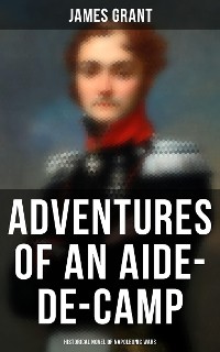 Cover Adventures of an Aide-de-Camp (Historical Novel of Napoleonic Wars)