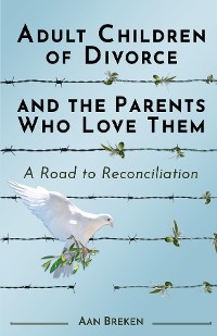 Cover Adult Children of Divorce and the Parents Who Love Them