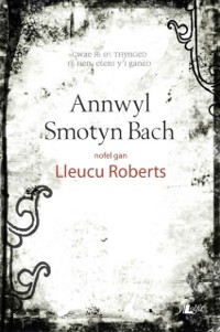 Cover Cyfres y Dderwen: Annwyl Smotyn Bach