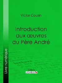 Cover Introduction aux œuvres du Père André