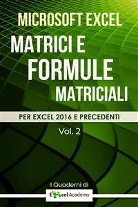 Cover Matrici e formule matriciali in Excel - Collana "I Quaderni di Excel Academy" Vol. 2