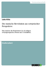 Cover Die iranische Revolution aus sowjetischer Perspektive